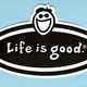 Life is good