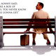 Inspiring quotes from movies forrest gump