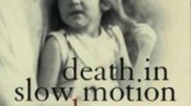 Timeline: Death in Slow Motion