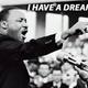 I have a dream