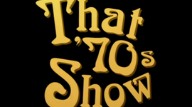 Timeline:  7F That 70s Show