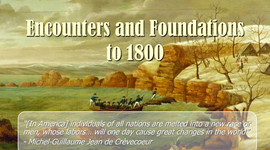 Timeline: Encounters and Foundations to 1800