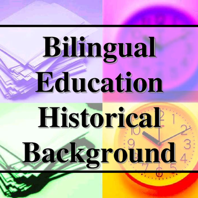 Timeline: The Timeline on How Bilingual  Education Has Changed