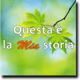 Questa e la mia storia