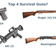 Top 4 survival guns