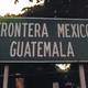 Frontera mexico guatemala