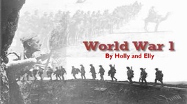 Timeline: World War One - By Holly and Elly