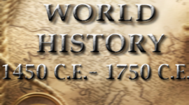 Timeline: APWH 1450 C.E.- 1750 C.E.