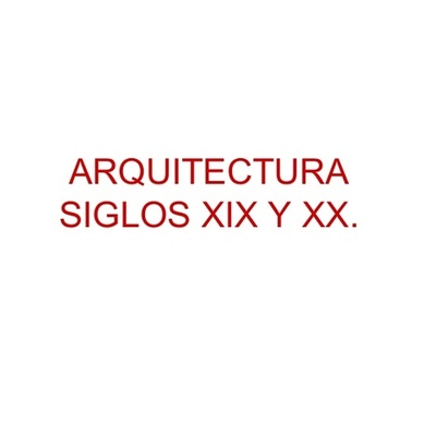 Timeline: Arquitectura siglo XIX - XX
