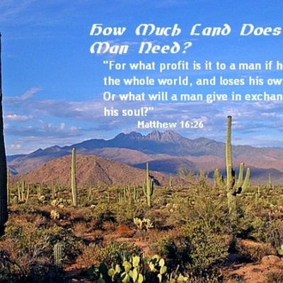 Timeline: How Much Land Does a Man Need?