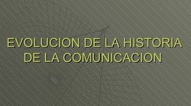 Timeline: Evolucion de la comunicacion.