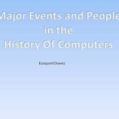 Timeline: Major Events and People in the History of Computers