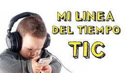 Timeline: Mi línea del tiempo TIC