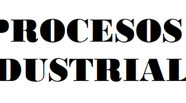 Timeline: PROCESOS INDUSTRIALES