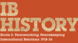 Timeline: Timeline of Events Discussed in the IB Course "Peacemaking, Peacekeeping"
