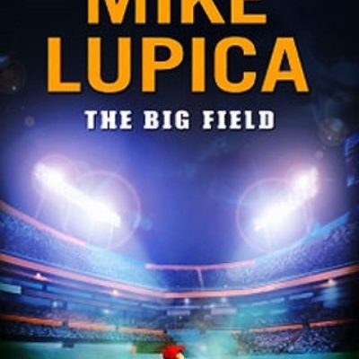 Timeline: The Big Field BY: Mike Lupica