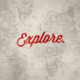 Explore