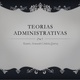 Teorias administrativas 1 638