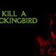 Kill mockingbird