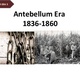 Antebellum era 18361860 1 638