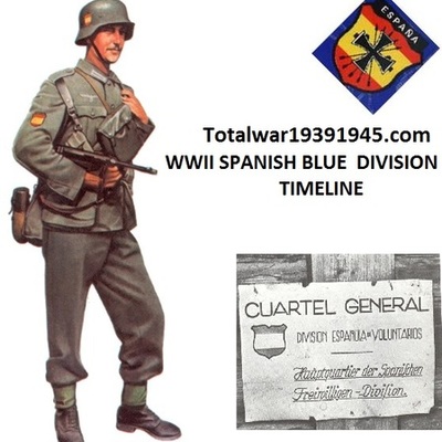 Timeline: Totalwar19391945  1941 WWII SPANISH BLUE DIVISION TIMELINE