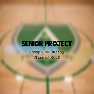 Timeline: Senior Project- Joseph McCarthy