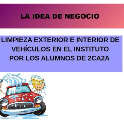 Timeline: LA IDEA DE NEGOCIO: Limpieza interior y exterior de vehículos