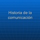 Historia de la comunicacin 1 728