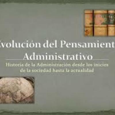 Timeline: EVOLUCION DEL PENSAMIENTO ADMINISTRATIVO