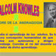 Malcolm knowles y su fundamento