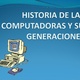 Historia de las computadoras y su generaciones 1 638