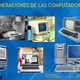 Generaciones computadoras 1 728