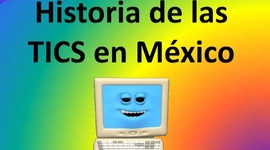 Timeline: Linea del tiempo de "LA HISTORIA DE LAS TIC EN MÉXICO"