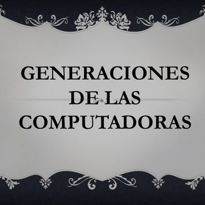 Timeline: Generaciones de las computadoras