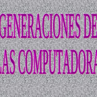 Timeline: Tarea 2 - Generaciones de Computadoras