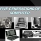 Five generations of computer 1 638