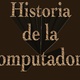 Historia computadora