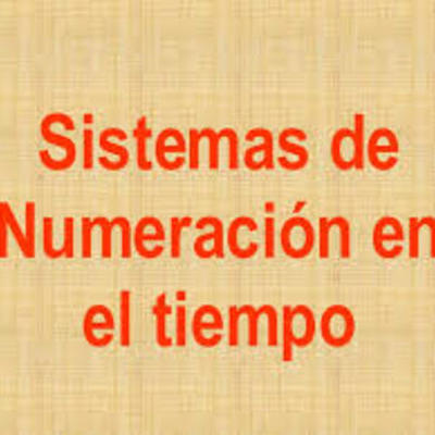 Timeline: SISTEMAS DE NUMERACIÓN