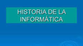 Timeline: Historia de la Informática