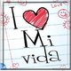 I love mi vida