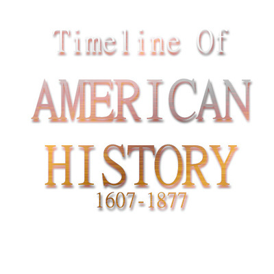 Timeline: American History 1607-1877 made by Diego Cuevas on 10/9/15