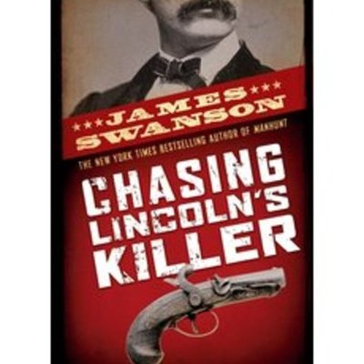 Timeline: Chasing Lincoln's Killer by James L. Swanson