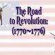 Road to revolution timeline
