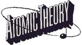 Timeline: Atomic Theory Timeline Project