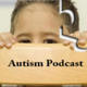 Autism podcast2