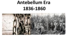 Timeline: The Second Half of the Antebellum Era: 1836-1860