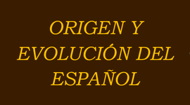 Timeline: ORIGEN Y EVOLUCIÓN DEL ESPAÑOL