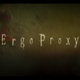 Ergoproxy
