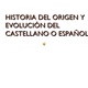 Historia del origen y evolucin del castellano o 1 728