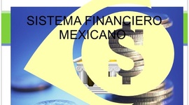 Timeline: Evolución del Sistema Financiero Mexicano